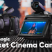 Rigging the Blackmagic Pocket & Cinema Camera 6K: Essential Build Guide